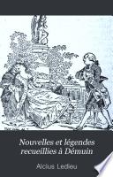 Nouvelles et légendes recueillies à Démuin