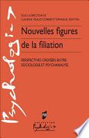 Nouvelles figures de la filiation