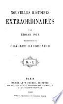 Nouvelles histoires extraordinaires; trad. de Charles Baudelaire