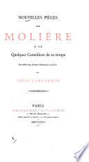 Nouvelles pièces sur Molière et sur quelques comédiens de sa troupe