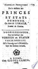 Nouvelles prédictions de la destinée des Princes et États du monde. Ou suite de l'“Oracle.” Traduit de l'italien. Voorseggingen, etc. Fr. and Dutch