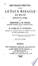 Nouvelles preuves contre le faux miracle de Migné approuvé à Rome, ou Réponse à M. Picot