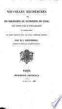 Nouvelles recherches sur les Ismaéliens ou Bathiniens de Syrie, plus connus sous le nom d'Assassins, et principalement sur leurs rapports avec les États chrétiens d'Orient
