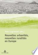 Nouvelles urbanités, nouvelles ruralités en Europe