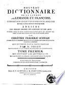 Noveau dictionnaire de la langue Allemande et Françoise. composé sur les dictionnaires de M. Adelung et de l'academie françoise. Enrichi des termes propres des sciences et des arts. ... par Chrétien Frédéric Schwan ... revu et corrigé pour la partie françoise par M. Uriot professeur a l'academie militaire de Stoutgardt. Tome premier [-troisième] ..