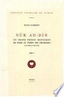 Nūr ad-Dīn. Tome I