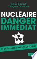 Nucléaire : danger immédiat