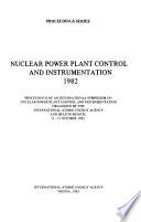 Nuclear Power Plant Control and Instrumentation 1982