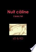 Nuit câline, L'avec toi