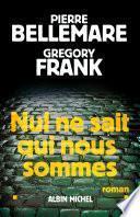 Nul ne sait qui nous sommes