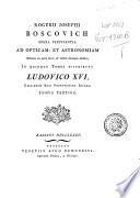 *Nuoveaux ouvrages de monsieur l'abbe Boscovich appartenants principalement a l'optique, et a l'astronomie en cinq volumes dedies au roi. Tome premier [-cinquieme].