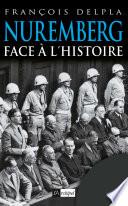 Nuremberg face à l'histoire