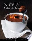 Nutella & Chocolat fondant
