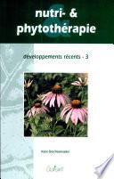 Nutri-et Phytotherapie: Developpements Recents