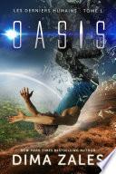 Oasis (Les Derniers Humains : Tome 1)