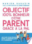 Objectif 100% bonheur d'être parent grâce à la PNL