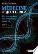 Objectif 2035 : ces innovations médicales qui vont changer notre vie