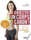 Objectif : un corps canon !