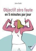 Objectif zéro faute en 5 minutes par jour - Petit Livre