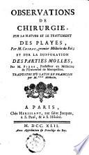 Observations de chirurgie, sur la nature et le traitement des playes