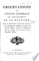 Observations de l'École centrale du département de la Meurthe, sur le Rapport et projet de loi sur l'instruction publique, présentés au Conseil d'État ... par le citoyen J.-A. Chaptal, etc
