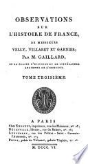 Observations sur l'Histoire de France de messieures Velly, Villaret et Garnier