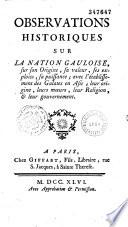 Observations sur la nation gauloise, sur son origine, sa valeur...