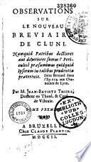 Observations sur le nouveau breviaire de Cluni. Par M. Jean-Baptiste Thiers,...