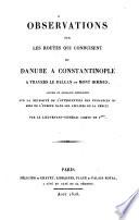 Observations sur les routes qui conduisent du Danube à Constantinople à travers le Balcan ou Mont Hoemus