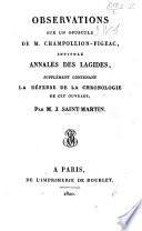 Observations sur un opuscule de Champollion-Figeac intitulé Annales des Lagides. Supplément, contenant la Défense de la Chronologie de cet ouvrage