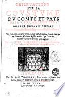 OBSERVATIONS SVR LA COVSTVME DV COMTE ET PAYS DE POICTOV, ANCIENS RESSORTS ET ENCLAVES DICELVY, Auec les Sommaires des articles pour l ́intelligence d ́iceux