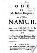 Ode ... sur la prise de Namur. Avec une parodie de la mesme ode par le Sieur P. Motteux et une parodie d'une scene du Cid [of P. Corneille] sur ce sujet. Par Messieurs D'A.&H.