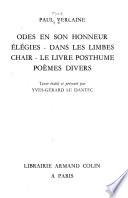 Odes en son honneur. Élégies. Dans les limbes. Chair. Le livre posthume. Poèmes divers