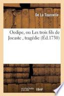Oedipe, Ou Les Trois Fils de Jocaste, Tragedie