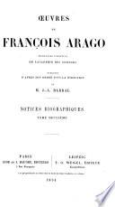 Oeurvres complètes de François Arago ... Pub. dápres son ordre sous la direction de m. J.-A. Barral ...