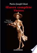 Oeuvre complète, théâtre