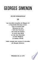 Oeuvre romanesque: Les nouvelles enquetes de Maigret (2). L'improbable Monsieur Owen. Ceux du Grand- Cafe. Menaces de mort. L'aine des Ferchaux. Les noces de Poitiers. Le cercle des Mahe. Le clan des Ostendais. Le bilan Maletras. Le bateau d'Emile