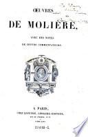 Oeuvres ; avec des notes de divers commentateurs