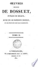 Oeuvres choisies de Bossuet, évêque de Meaux, revues sur les manuscrits originaux et les éditions les plus correctes