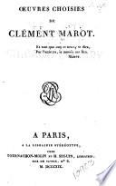 Oeuvres choisies de Clement Marot ...