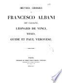 Oeuvres choisies de Francesco Albani dit L'albane, Leonard de Vinci, Titien, Guide et Paul Veronese
