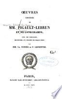 Oeuvres choisies de mm. Pigault-Lebrun et de Longchamps, avec des remarques, des notices, et l'examen de chaque pièce, par mm. Ch. Nodier et P. Lepintre
