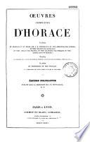 Oeuvres complètes d'Horace, traduites en français et en prose par J. B. Monfalcon ; en vers espagnols par Burgos ; en vers italiens par Gargallo ; en vers anglais par Francis ; en vers allemands par Wieland et Voss (texte latin en regard); précédées de l'histoire de la vie et des ouvrages d'Horace ; de notices bibliographiques, préfaces, etc. ; et suivies de traductions en vers français, et d'imitations par divers poètes français et étrangers. Édition polyglotte publiée sous la direction de J.-B. Monfalcon,...