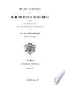 Oeuvres complètes de Bartolomeo Borghesi