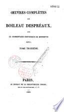 Oeuvres complètes de Boileau Despréaux avec le Commentaire historique de Brossette revu