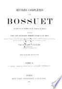 Oeuvres complètes de Bossuet: lere ptie, Écriture sainte (suite). 2e ptie, Patrologie