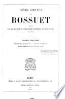 Oeuvres complètes de Bossuet publiées par des prêtres de l'Immaculée conception de Saint-Dizier (Haute-Marne) ...: Discours aux religieuses. Sermons incomplets. Notes et commentaires sur l'Écriture Sainte