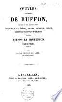 Oeuvres complètes de Buffon, suivies de ses continuateurs Daubenton, Lacépède, Cuvier, Duméril, Poiret, Lesson et Geoffroy-St-Hilaire