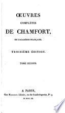 Oeuvres complètes de Chamfort, de l'académie française