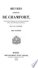 Oeuvres complètes de Chamfort, recueillies et publ. par P.R. Auguis